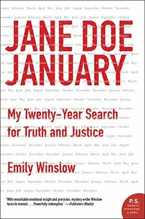 Jane Doe January: My Twenty-Year Search for Truth and Justice by Emily Winslow