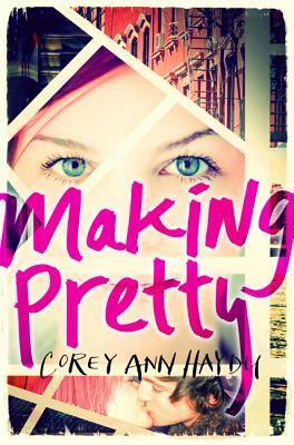 Making Pretty by Corey Ann Haydu