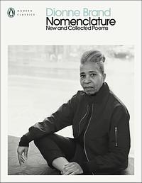 Nomenclature: New and Collected Poems by Dionne Brand