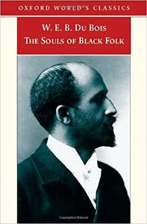 The Souls of Black Folk by W.E.B. Du Bois