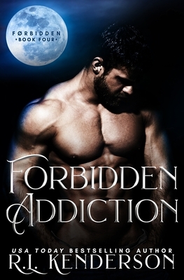 Forbidden Addiction by R.L. Kenderson