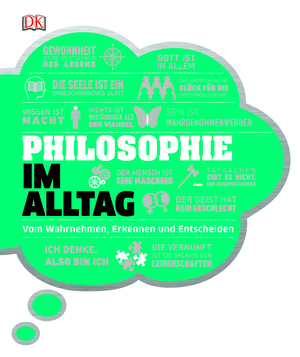 Philosophie im Alltag by Robert Fletcher, Marcus Weeks, Roxana Baiasu, Annerose Sieck, Andrew Szudek, Marianne Talbot