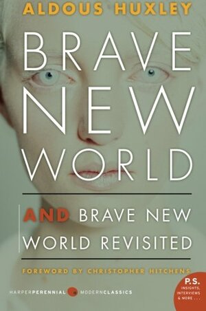 Brave New World / Brave New World Revisited by Aldous Huxley