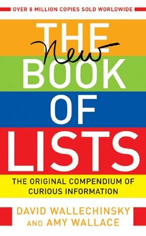 The New Book of Lists: The Original Compendium of Curious Information by David Wallechinsky, Amy Wallace