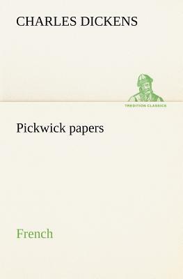 Pickwick Papers by Charles Dickens