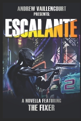 Escalante by Andrew Vaillencourt