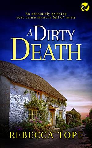 A Dirty Death by Rebecca Tope