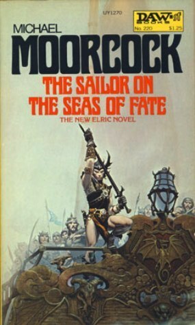 The Sailor on the Seas of Fate by Michael Moorcock