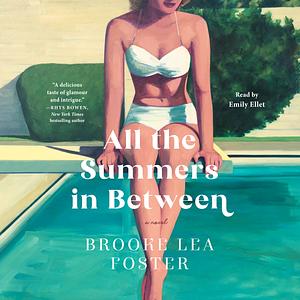 All the Summers In Between by Brooke Lea Foster