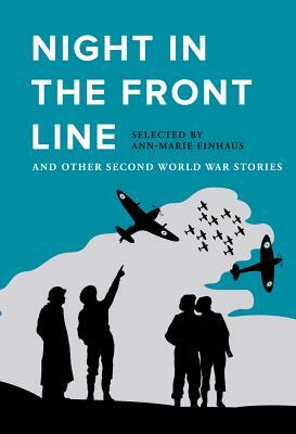 Night in the Front Line: And Other Second World War Stories by 