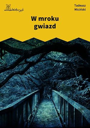 W mroku gwiazd by Tadeusz Miciński