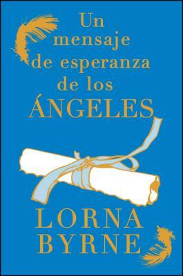 Un Mensaje de Esperanza de Los Ángeles by Lorna Byrne