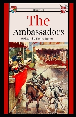 The Ambassadors Illustrated: (Oxford World's Classics) by Henry James by Henry James