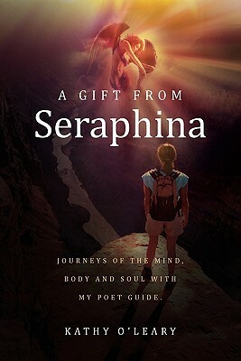 A Gift from Seraphina by Kathy O'Leary