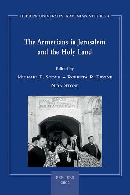 Armenians in Jerusalem and the Holy Land by R. R. Ervine, Me Stone, N. Stone