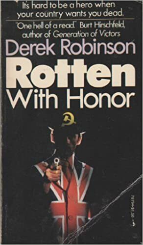 Rotten With Honour by Derek Robinson