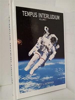 Tempus Interludium Volume 2 by Ernest L. Norman