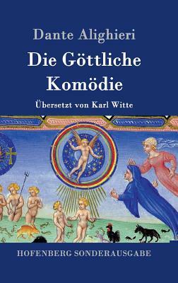 Die Göttliche Komödie: (La Divina Commedia) by Dante Alighieri