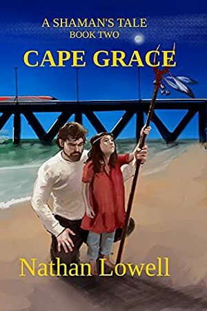Cape Grace by Nathan Lowell