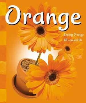 Orange by Sarah L. Schuette, Elena Bodrova