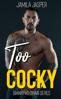 Too Cocky: Bwwm Bad Boy Romance by Jamila Jasper