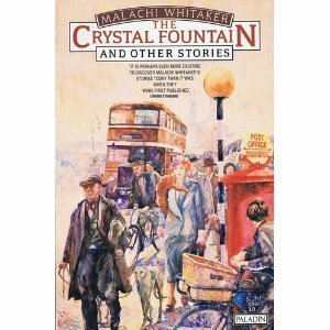 The Crystal Fountain & Other Stories by Malachi Whitaker