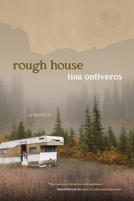 Rough House: A Memoir by Tina Ontiveros