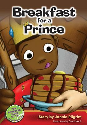 Breakfast For A Prince by Jannie Pilgrim