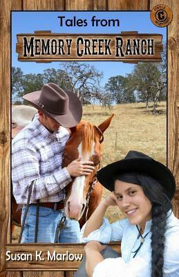 Tales from Memory Creek Ranch by Susan K. Marlow