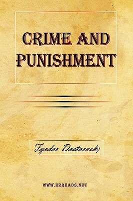 Crime and Punishment by Fyodor Dostoevsky