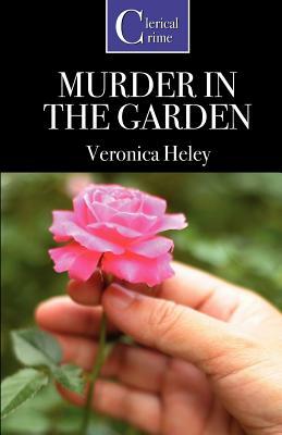 Murder in the Garden by Veronica Heley