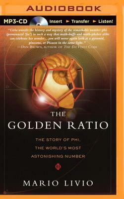 The Golden Ratio: The Story of Phi, the World's Most Astonishing Number by Mario Livio