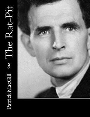 The Rat-Pit by Patrick Macgill