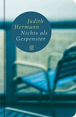 Nichts als Gespenster by Judith Hermann