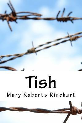 Tish by Mary Roberts Rinehart