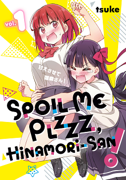 Spoil Me Plzzz, Hinamori-San!, Vol. 1 by Tsuke