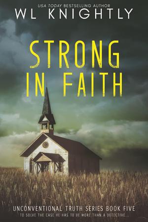 Strong In Faith by W.L. Knightly