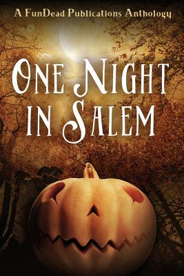One Night in Salem by Erin Crocker, Laurie Moran, Bret Valdez