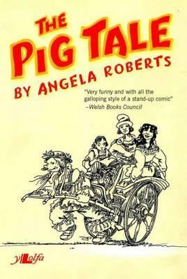 The Pig Tale by Angela Roberts