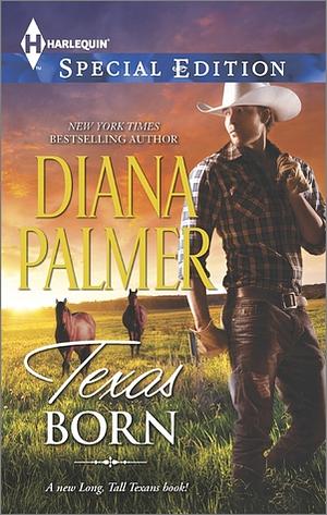 Texas Born by Diana Palmer