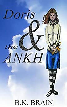 Doris and the Ankh by B.K. Brain, Brian Holtz