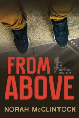 From Above: A Riley Donovan Mystery by Norah McClintock