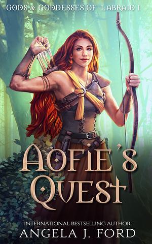 Aofie's Quest by Angela J. Ford