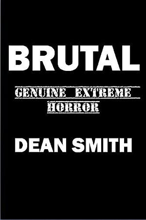 Brutal by Dean Smith