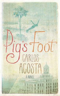 Pig's Foot by Carlos Acosta