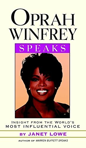 Oprah Winfrey Speaks: Insight from the World's Most Influential Voice by Oprah Winfrey