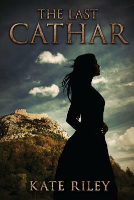 The Last Cathar by Kate Riley