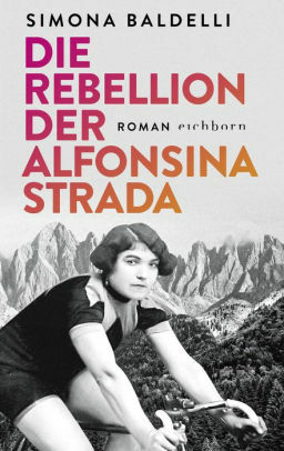 Die Rebellion der Alfonsina Strada by Simona Baldelli