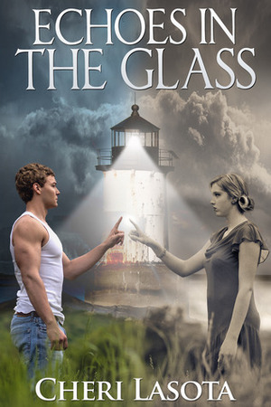 Echoes in the Glass by Cheri Lasota