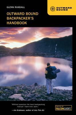 Outward Bound Backpacker's Handbook by Glenn Randall